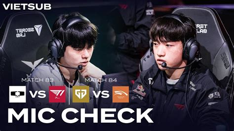 Vietsub Mic Check Si U Kinh I N L T V Dk Vs T Gen Vs Hle