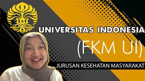 Kuliah Di Jurusan Kesehatan Masyarakat Ui Youtube