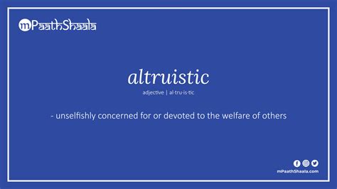 altruistic | Definition of altruistic - mPaathShaala