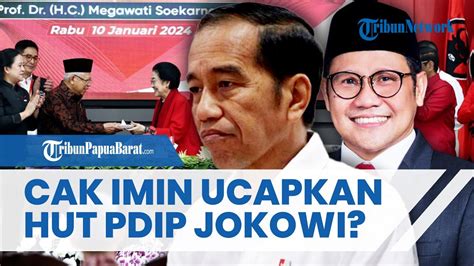 Beda Dengan Jokowi Cak Imin Ucapkan Selamat Hut Pdip Hingga Anggap