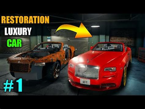 I RESTOREING LUXURY CAR CAR MECHANIC SIMULATOR YouTube