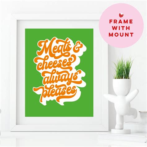 Meats & Cheeses Always Pleases Print Bob Mortimer Quote Funny Kitchen ...