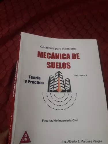 Libro Mecánica De Suelos Geotecnia Tomo 1 Martinez Vargas Envío gratis