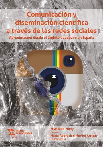 Comunicaci N Y Diseminaci N Cient Fica A Trav S De Las Redes Sociales