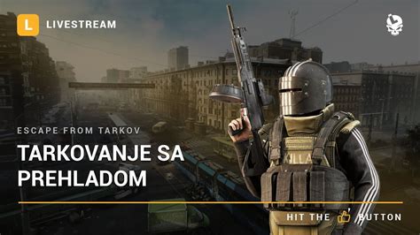 Laponac Strimuje Escape From Tarkov Tarkovanje Sa Prehladom Youtube