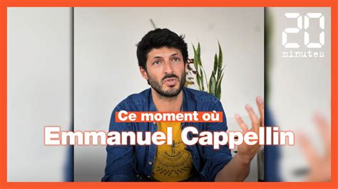 Ce s moment s où Emmanuel Cappellin s est effondré face à la réalité