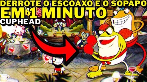 Cuphead Como Derrotar Facil O Chefe Escoaxo E Sopapo Em Minuto