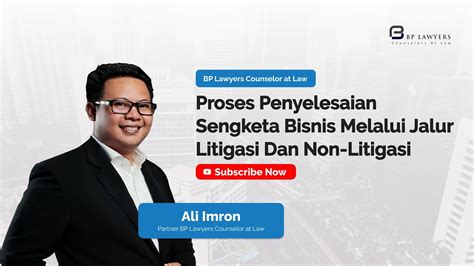 Metode Penyelesaian Sengketa Bisnis Non Litigasi Apa Saja Bentuknya