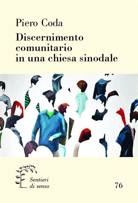 Discernimento Comunitario In Una Chiesa Sinodale Piero Coda