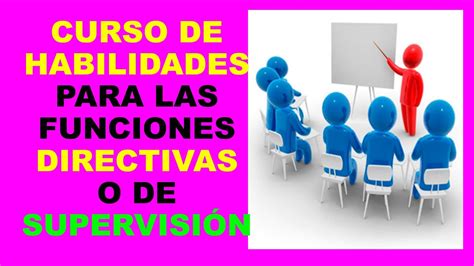 Soy Docente Curso De Habilidades Para Las Funciones Directivas O De