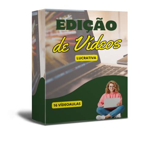 EDIÇÃO DE VÍDEOS LUCRATIVA Elisandra Soares da Silva Hotmart