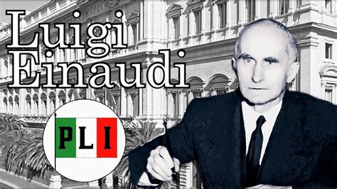 Luigi Einaudi The Liberal Piedmontese Grandpa Italian