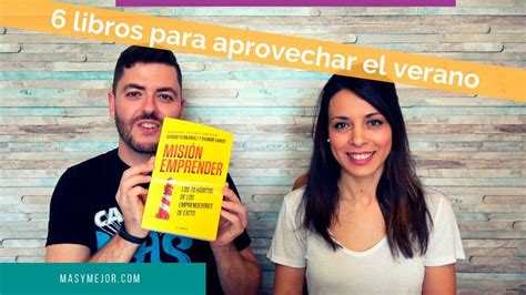 6 Libros Sobre Emprendimiento Para Leer Este Verano Mas Y Mejor