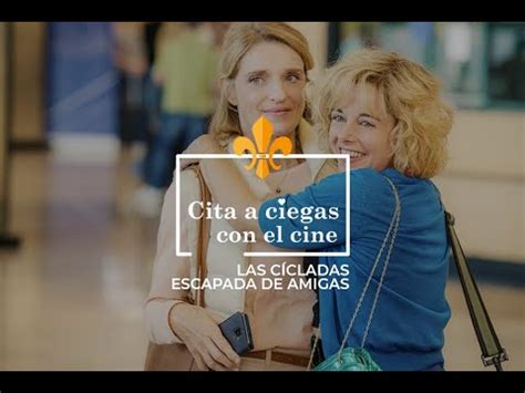 Cita a ciegas con el cine Las Cícladas Estreno 2 de junio en Cines