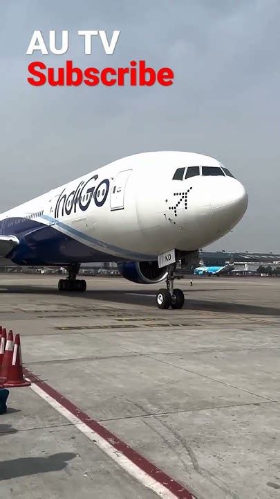 Indigo Boeing 777 Landing In India For First Time Presented By Au Tv 😍😍😍😍😍😍😍😍😍 Youtube