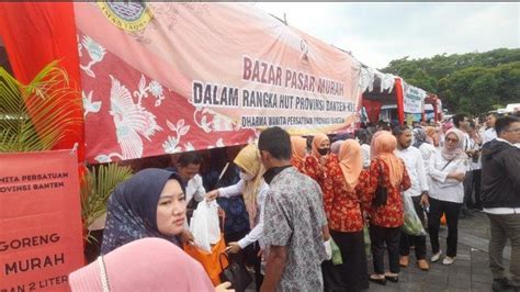 HUT Banten Ke 22 Pemprov Gelar Bazar Pasar Murah Kadisperindag