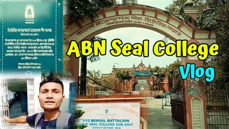 Abn Seal College Vlog My College Tour All Departments Bn Ncc