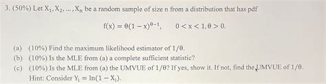 Solved 50 Let X1 X2 Dots Xn Be A Random Sample Of Size Chegg