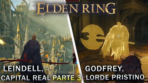 ELDEN RING LEINDELL Cidade Real Parte 3 GODFREY Primeiro Lorde