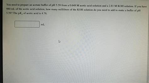 Solved You Need To Prepare An Acetate Buffer Of Ph From Chegg