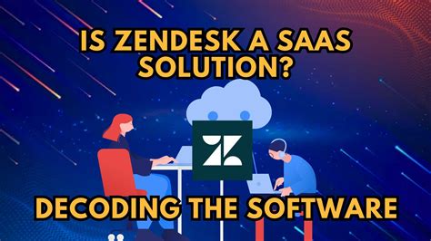 Is Zendesk A SaaS Solution Decoding The Software Subscribed FYI