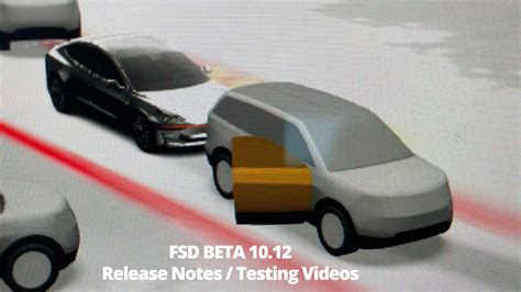 Tesla FSD Beta 10 12 Release Notes And Test Videos Much Is Discovered