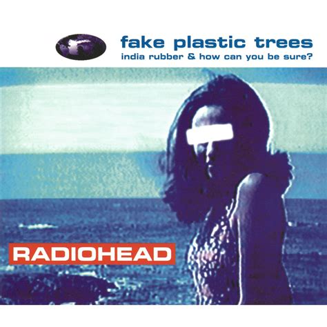 Fake Plastic Trees Single Album By Radiohead Apple Music