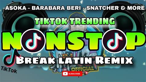 NEW TIKTOK TRENDING NONSTOP BREAKLATIN REMIX 2024 ASOKA BARABARA