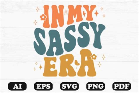 In My Sassy Era Retro Wavy Svg Graphic By Hosneara 4767 · Creative Fabrica