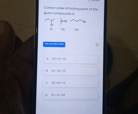 Correct Order Of Boiling Point Of The Given Studyx