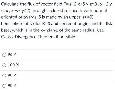 Solved Calculate The Flux Of Vector Field F Z 2 X 5 Y Z 3 Chegg