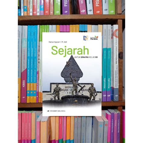 Jual BUKU SEJARAH SMA MA KELAS Xll KURIKULUM MERDEKA ERLANGGA Shopee