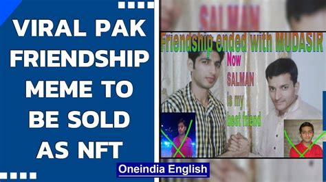 Friendship Ended Meme From Pakistan To Be Sold As Nft Friendship