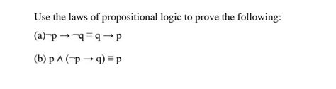 Solved Use The Laws Of Propositional Logic To Prove The Chegg