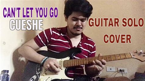 Can T Let You Go Cueshe Guitar Solo Cover YouTube