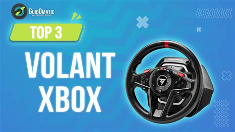 Volant Xbox Guide D Achat Et Comparatif Des Meilleurs Mod Les