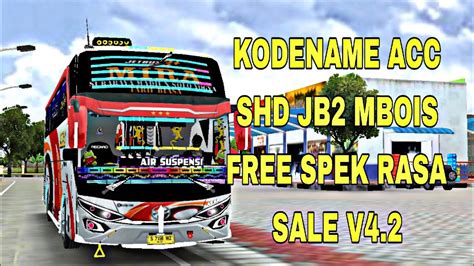 KODENAME ACC SHD JB2 MBOIS FREE SPEK RASA SALE V4 2 YouTube