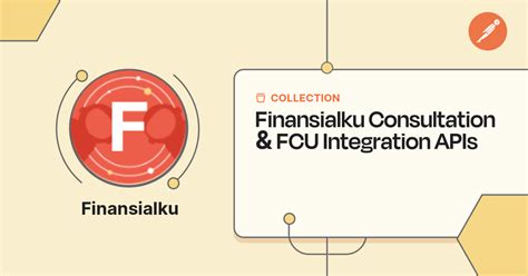 Finansialku Consultation & FCU Integration APIs | Finansialku | Postman ...