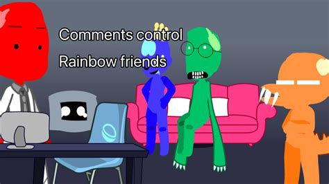 [] Comments Control Rainbow Friends [] My Au [] Rainbow Friends