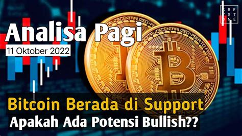 Analisa Pagi Bitcoin Berada Di Support Nya Ada Potensi Bullish