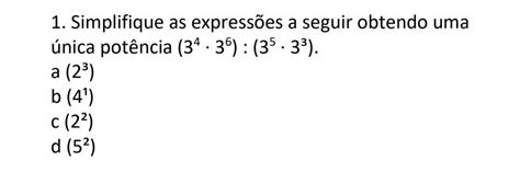 Simplifique As Express Es A Seguir Obtendo Uma Nica Pot Ncia Me