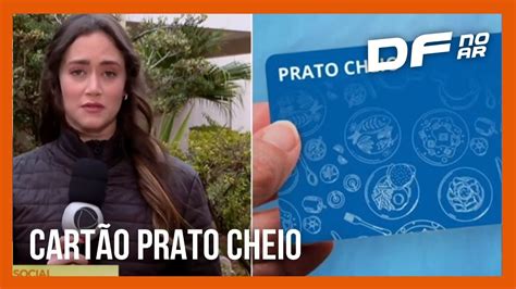 GDF paga mais de R 35 milhões o Cartão Prato Cheio e DF Social