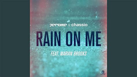 Rain On Me (Extended Mix) - Jerome & Chassio Feat. Marvin Brooks | Shazam