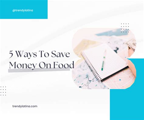 5 Ways To Save Money On Food Trendy Latina