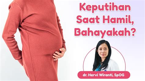 Cara Mengatasi Keputihan Saat Hamil Youtube