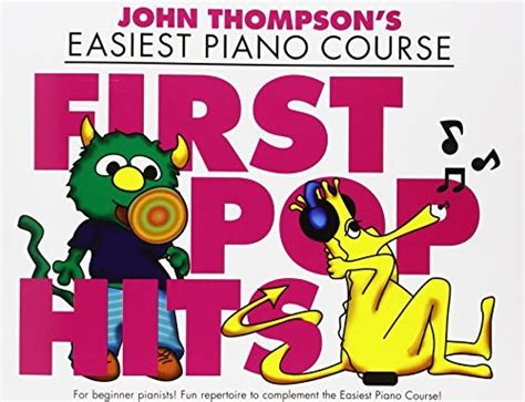 John Thompson S Easiest Piano Course First Pop Hits John Thompson