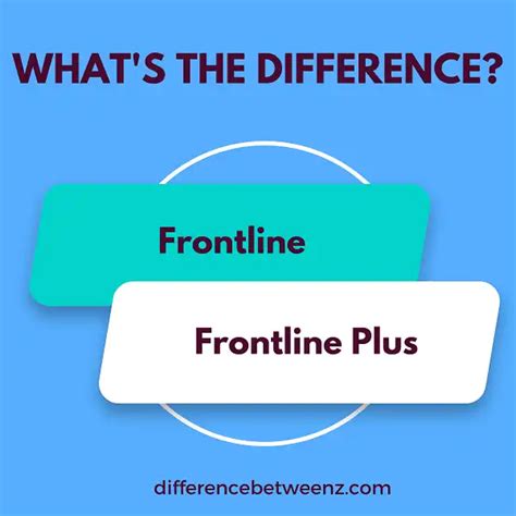 Difference between Frontline and Frontline Plus - Difference Betweenz