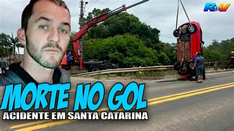 Morte No Gol Carro Sai Da Pista Cai Em Rio E Motorista Morre Em