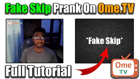 How To Fake Skip On Ometv Fake Skip Prank Ome Tv Full Tutorial