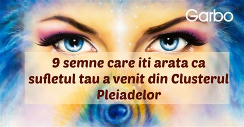 9 Semne Care Iti Arata Ca Sufletul Tau A Venit Din Clusterul Pleiadelor